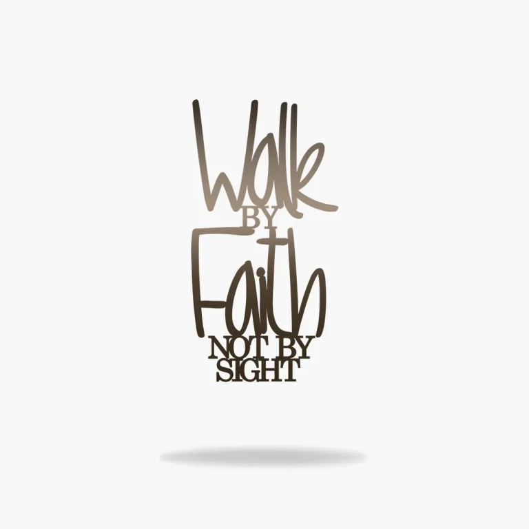 Walk By Faith Sign, Cut Metal Sign