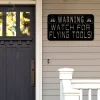 Warning Watch For Flying Tools! Wall Sign, Funny Metal Wall Art, Warning Sign For Front Door