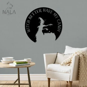 Witch Better Have My Candy Metal Wall Art, Halloween Wall Hanging, Witch Metal Sign, Perfect Home Wall Decor For Halloween