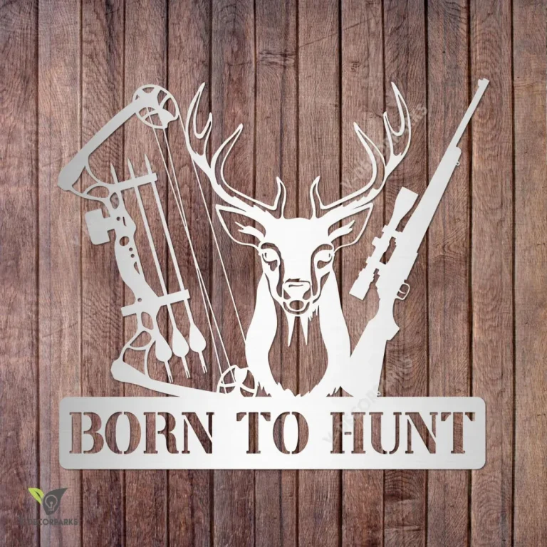 Born To Hunt Deer, Compound Bow, Hunting Rifle Metal Art, Gift For Hunters Metal Sign