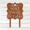 Don't Piss Off The Fairies Funny Rusted Metal Garden Decoration, Gardening Steel Stake