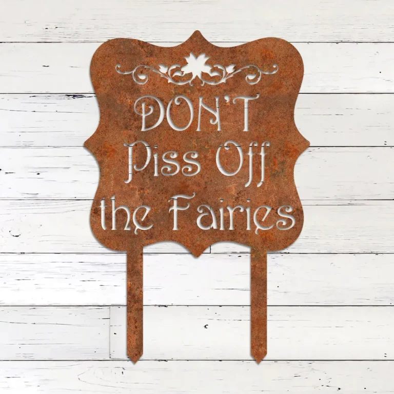 Don't Piss Off The Fairies Funny Rusted Metal Garden Decoration, Gardening Steel Stake
