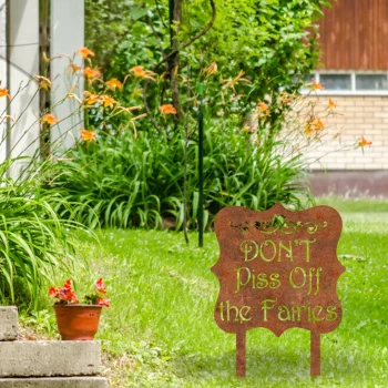 Don't Piss Off The Fairies Funny Rusted Metal Garden Decoration, Gardening Steel Stake