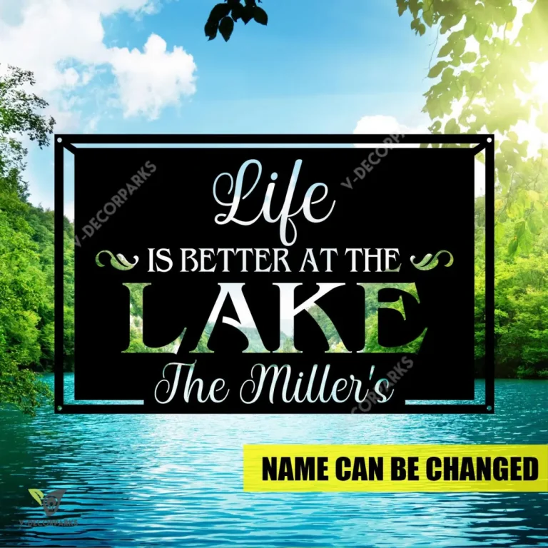 Life Is Better At The Lake Customized Metal Sign, Lakehouse Plasma Cut Artwork Metal Sign