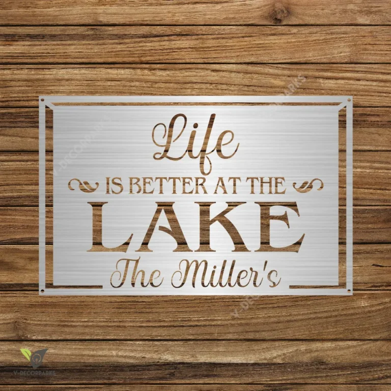 Life Is Better At The Lake Customized Metal Sign, Lakehouse Plasma Cut Artwork Metal Sign