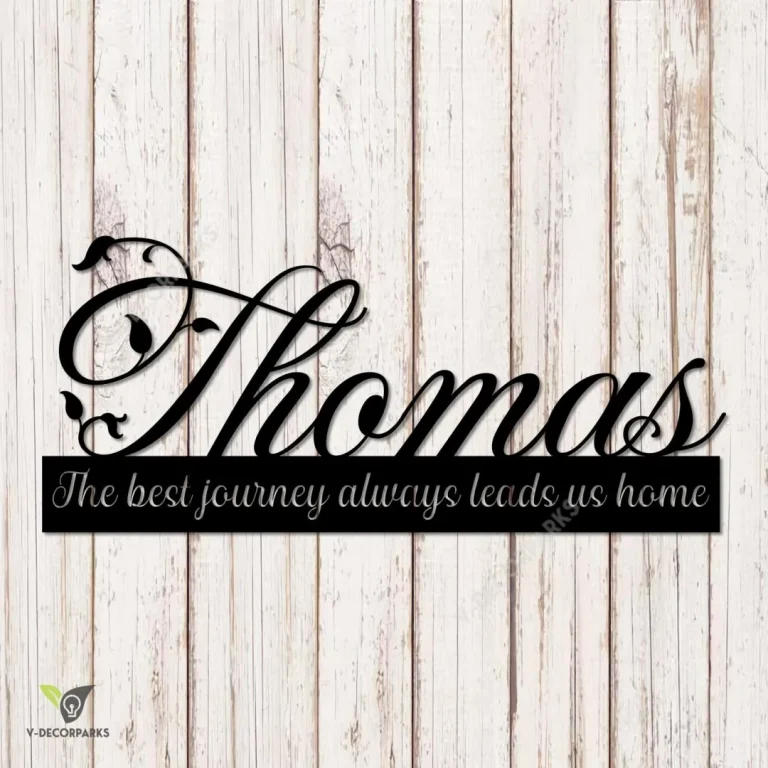 The Best Journey Always Leads Us Home Custom Metal Art, Interior Living Room Decor Metal Sign