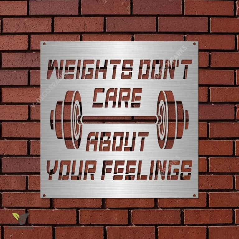 Weights Don't Care About Your Feelings Inspiration Funny Gym Metal Sign, Fitness Club Business Door Hanging Metal Sign
