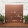 Today Is A Good Day For A Good Day Sign, Cut Metal Sign, Metal Wall Art, Metal House Sign