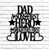 Dad A Sons First Hero A Daughters First Love, Metal Monogram, Metal Wall Decor, Metal Quote, Housewarming Gift, Christmas Gift