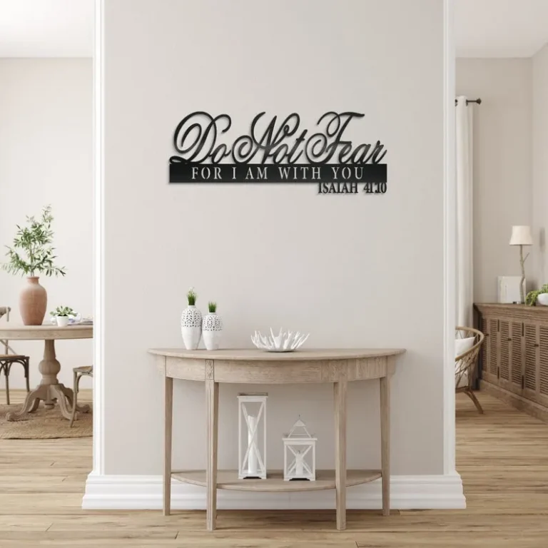 Do Not Fear Isaiah 41:10 Metal Wall Art, Do Not Fear For I Am With You Wall Art, Bible Verse Wall Art, Biblical Wall Art, Religious Art