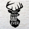 Best Buckin Dad Ever Sign, Deer Buck Dad Sign, Deer Metal Sign, Metal Art, Gift For Dad, Fathers Day Gift