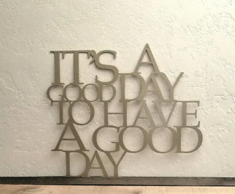 It's A Good Day To Have A Good Day Sign, Office Metal Wall Art, Cutouts With Sayings, Word Art, Living Room Decor, Gallery Wall Decor