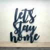 Let's Stay Home Sign, Metal Wall Decor, New Home Gift, Housewarming Gift Idea For Homebodies, Let's Stay Home Quote Word Art