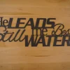 He Leads Me Sign, #metal Word Art, #metal Sign, Scripture Sign, Psalm 23:2, He Leads Me Beside Still Waters Sign, Metal Scripture Wall Art,