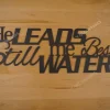 He Leads Me Sign, #metal Word Art, #metal Sign, Scripture Sign, Psalm 23:2, He Leads Me Beside Still Waters Sign, Metal Scripture Wall Art,