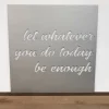 Let Whatever You Do Today Be Enough Sign, Motivational Wall Decor, Metal Script Quote Sign, Inspirational Gifts, Square Farmhouse Style
