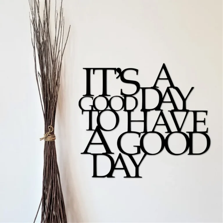 It's A Good Day To Have A Good Day Sign, Office Metal Wall Art, Cutouts With Sayings, Word Art, Living Room Decor, Gallery Wall Decor