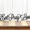 Eat Pray Love Metal Sign, Kitchen Decor, Family Sign, Metal Wall Art, Wall Hanging, Metal Wall Decor, Sign, Wall Art