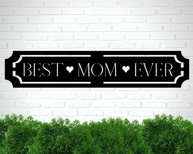 Mother's Day Gift Ideas, Gift For Mom, Mother's Day Sign, Best Mom Ever Sign, Metal Sign For Mom, Metal Wall Art, Happy Mother's Day