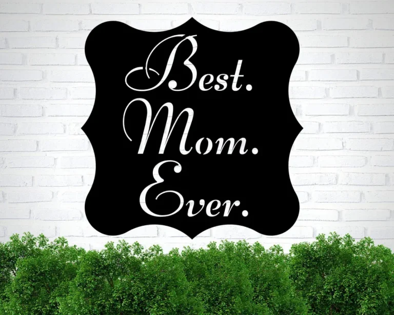 Best Mom Ever Sign, Mother's Day Sign, Metal Sign For Mom, Mother's Day Gift Ideas, Gift For Mom, Metal Wall Art, Happy Mother's Day