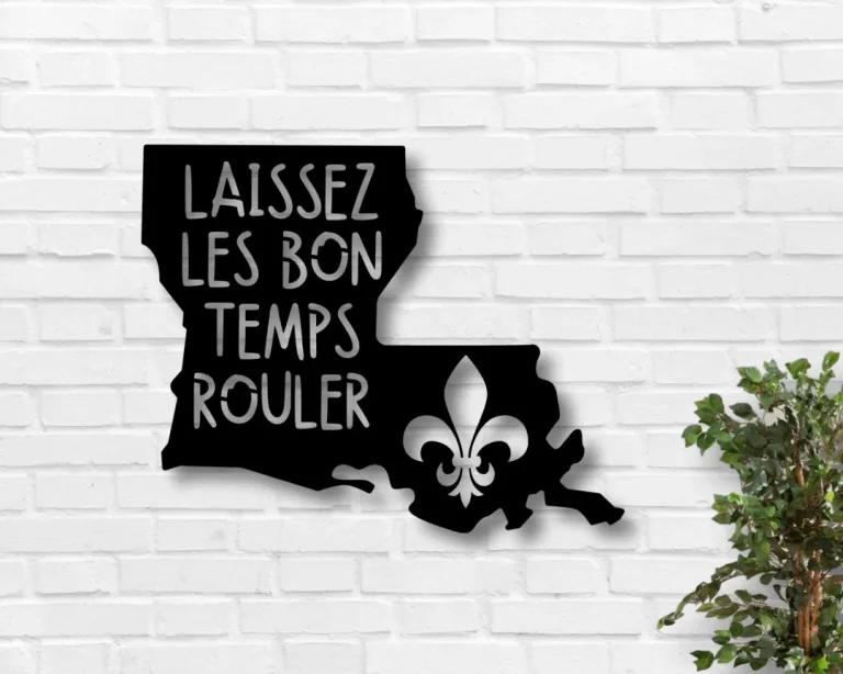 Laissez Les Bon Temps Rouler Metal Sign - Louisiana Metal Sign - Fleur De Lis Metal Sign - Cajun Metal Wall Art - French Metal Wall Art