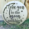 I Love You To The Moon And Back Metal Sign - Valentine's Day Gift - Steel Anniversary Gift - Metal Baby Nursery Sign - Baby Shower Gift