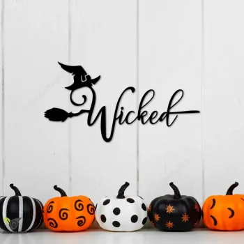 Metal Wicked Witch Sign - Metal Wall Art - Halloween Sign - Witch Decor - Wicked Wall Word - Halloween Decor - Witch Hat And Broom Metal Art