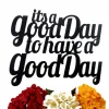 It's A Good Day To Have A Good Day Metal Sign - Black, Metal Wall Art, Metal Wall Decor, Sign, Signage