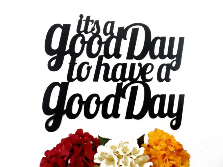 It's A Good Day To Have A Good Day Metal Sign - Black, Metal Wall Art, Metal Wall Decor, Sign, Signage