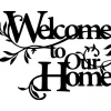 Welcome To Our Home Metal Sign Cutout, Cut Metal Sign, Wall Metal Art