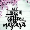 All I Need Is Coffee And Mascara, Coffee Bar Decor, Kitchen Decor, Fall Decor, Autumn Decorations, Metal Wall Art, Minimalist Wall Decor