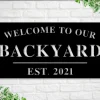 Welcome To Our Backyard Sign, Personalized Backyard Name Sign, Outdoor Patio Sign, Backyard Decor, Welcome Sign, Personalized Sign, Metal