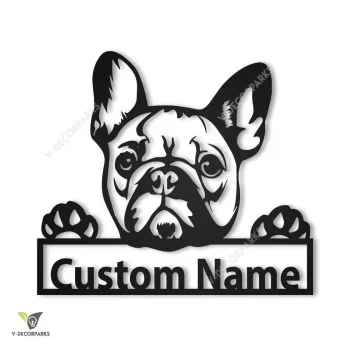Personalized French Bulldog Metal Sign Art, Custom French Bulldog Metal Sign, French Bulldog Dog Gifts For Men, Dog Gift, Animal Gift