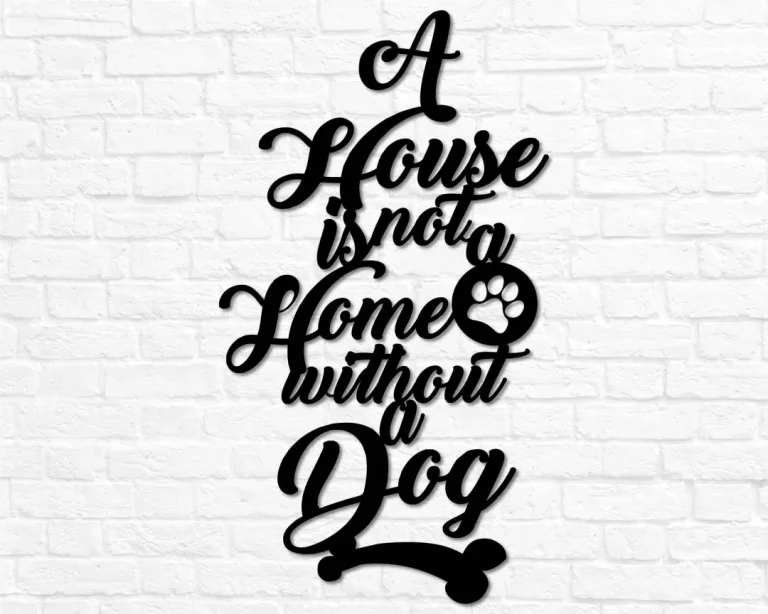 Metal Dog Decor A House Is Not A Home Without A Dog Welcome Metal Dog Sign Paw Print Dog Home Decor Puppy Anniversary Gift Housewarming Gift