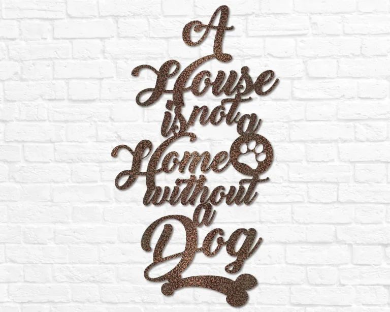 Metal Dog Decor A House Is Not A Home Without A Dog Welcome Metal Dog Sign Paw Print Dog Home Decor Puppy Anniversary Gift Housewarming Gift