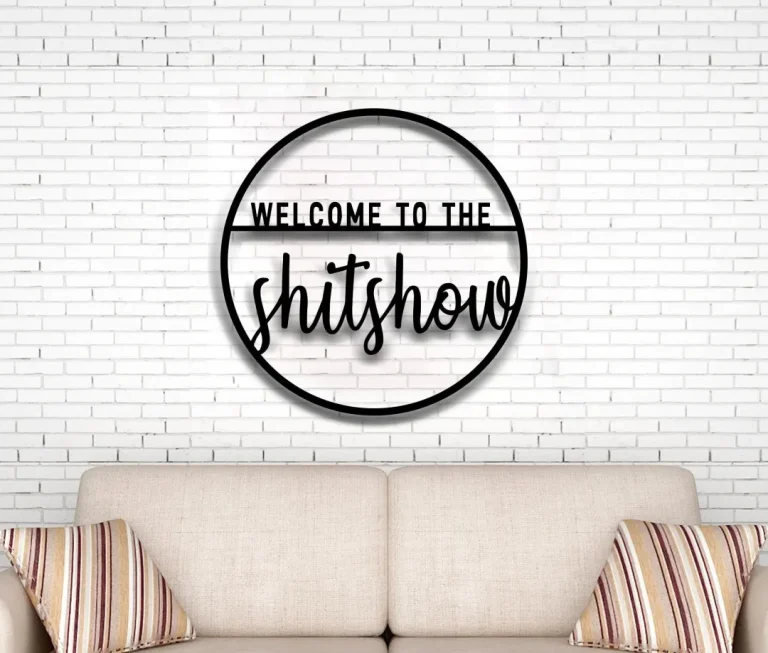 Welcome To The Shit Show Metal Sign, Outdoor Wall Decor, Metal Wall Decor,wedding Welcome Sign, Housewarming Gift, Realtor Closing Gift