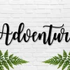 Adventure Sign, Adventure Metal Sign, The Adventure Begins Sign, Adventure Awaits, Metal Sign, Adventure Is Out There Sign, Metal Word Sign