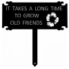 It Takes A Long Time To Grow Old Friends , Beautiful, Metal Landscape Sign, Metal Wall Art, Metal House Sign