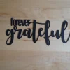 Forever Grateful Sign, Metal Sign, Metal Wall Art, Grateful Sign,metal Scripture Wall Art,christian Decor, Farmhouse Decor,grateful Word Art