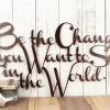 Be The Change You Want To See In The World Metal Sign - Copper, Outdoor Sign, Metal Wall Art, Metal Wall Decor