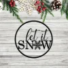 Rustic Let It Snow Metal Sign, Farmhouse Decor, Christmas Gift, Outdoor Metal Wall Art, Snow Sign, Christmas Decoration, Christmas, Metal