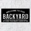 Metal Backyard Sign, Fathers Day Gift, Metal Sign, Backyard Metal Decor, Outdoor Metal Decor Sign