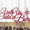 Unto Us A Child Is Born Christmas Metal Sign, Farmhouse Christmas Decor, Outdoor Metal Wall Art