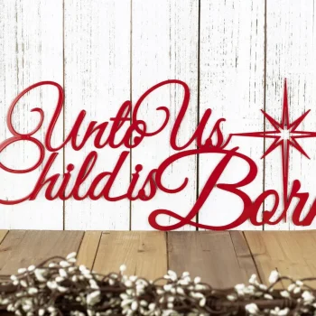 Unto Us A Child Is Born Christmas Metal Sign, Farmhouse Christmas Decor, Outdoor Metal Wall Art