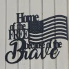 Home Of The Free Because Of The Brave Metal Wall Art