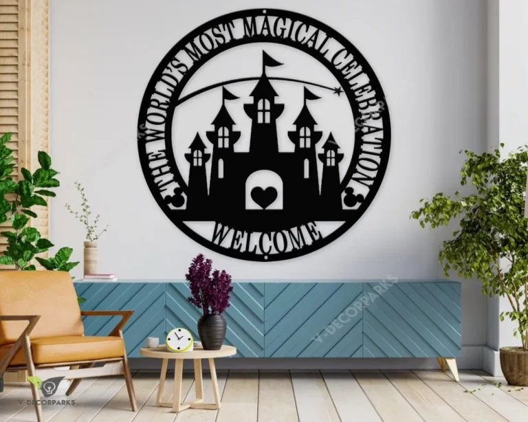 The World's Most Magical Celebration - Welcome To Our Castle Metal Sign - Princess Castle Inspired Welcome Sign - Family Gift - New Home Gift