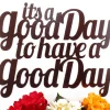 It's A Good Day To Have A Good Day Metal Sign - Copper, Metal Wall Art, Metal Wall Decor, Sign, Signage