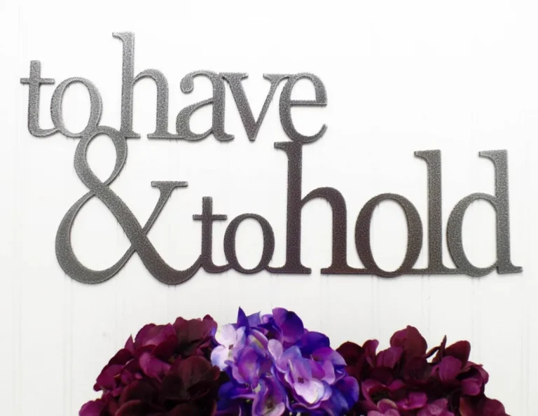 Wedding Sign, To Have & To Hold, Metal Wall Art, Outdoor Sign, Wedding Gift, Metal Sign, Wedding Vows, Laser Cut Steel