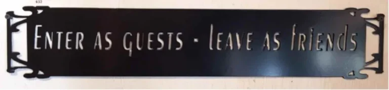 Metal Sign, Enter As Guests-leave As Friends, Metal Wall Art, Metal House Sign