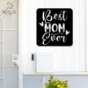 Best Mom Ever Metal Wall Art, Front Porch Wall Decoration, Outdoor Decor, Perfect Gift For Mother